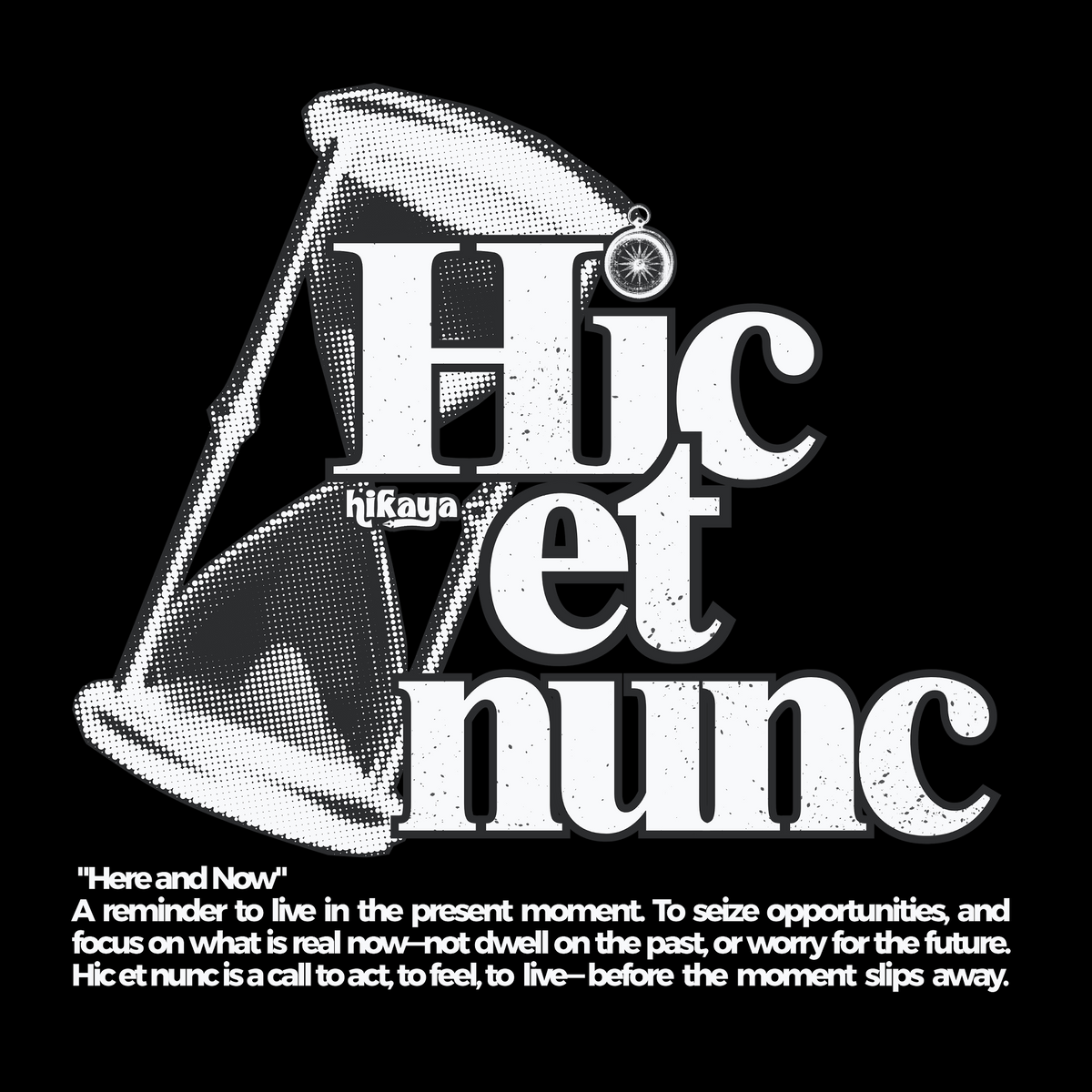 Hic Et Nunc (Here and Now)