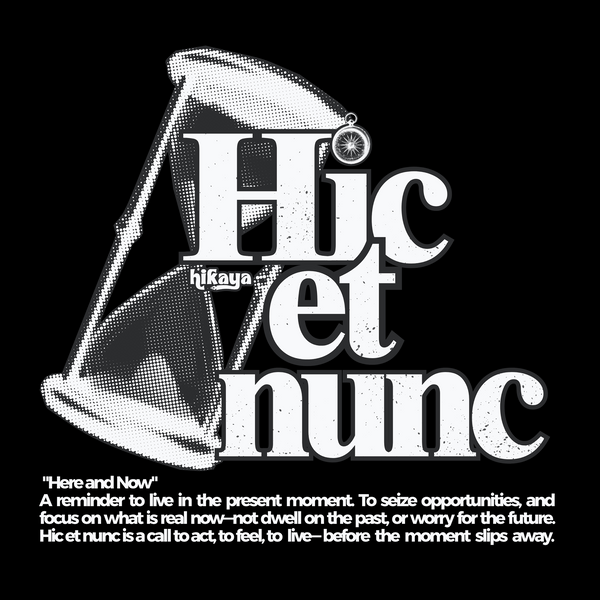 Hic Et Nunc (Here and Now)